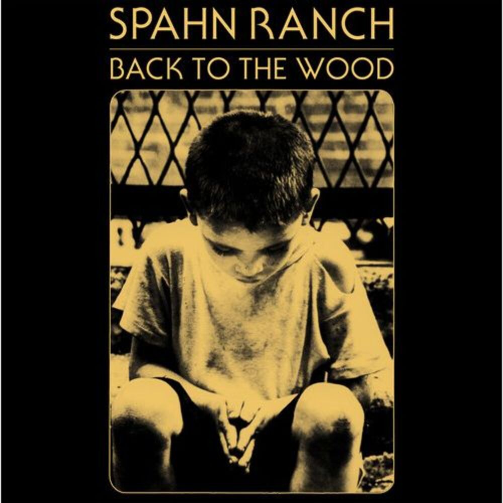 Spahn Ranch - Back to the Wood  LP LP